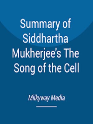 cover image of Summary of Siddhartha Mukherjee's the Song of the Cell